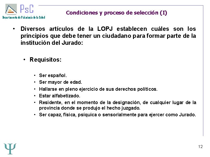 Condiciones y proceso de selección (I) • Diversos artículos de la LOPJ establecen cuáles Condiciones y proceso de selección (I) • Diversos artículos de la LOPJ establecen cuáles