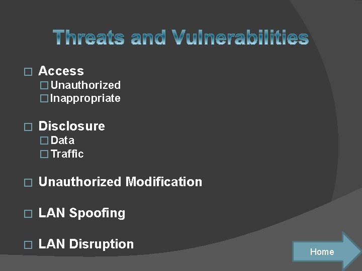 � Access � Unauthorized � Inappropriate � Disclosure � Data � Traffic � Unauthorized