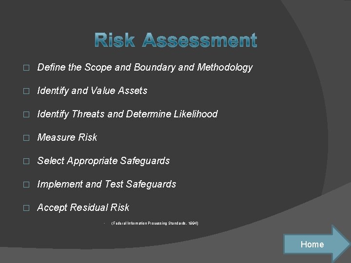 � Define the Scope and Boundary and Methodology � Identify and Value Assets �