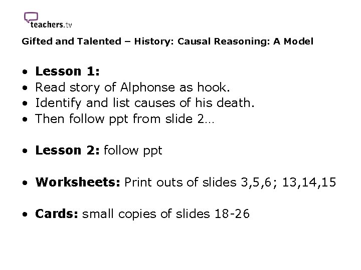 Gifted and Talented – History: Causal Reasoning: A Model • • Lesson 1: Read