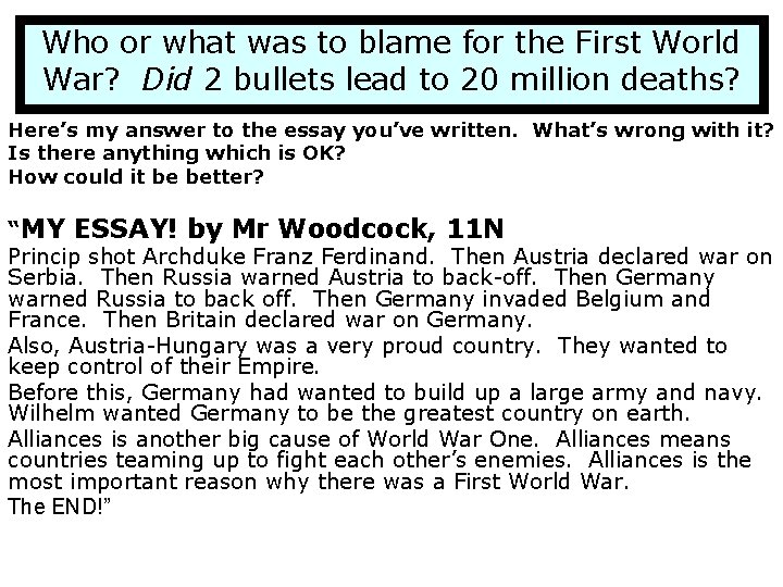Who or what was to blame for the First World War? Did 2 bullets