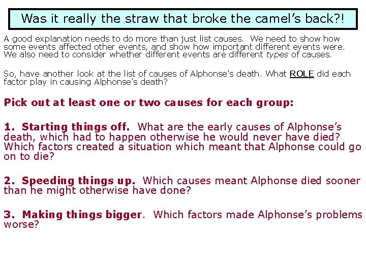 Was it really the straw that broke the camel’s back? ! A good explanation