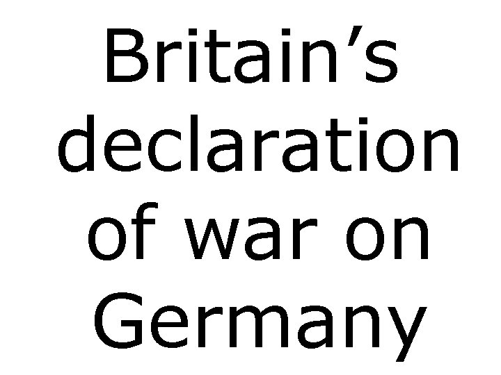 Britain’s declaration of war on Germany 