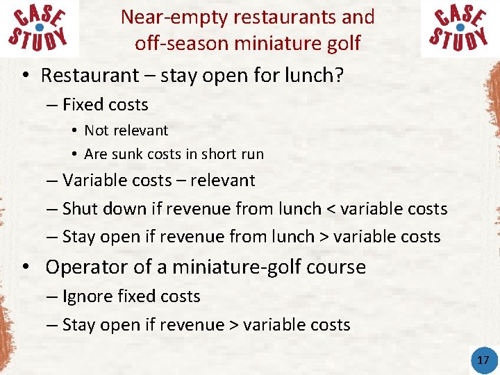 Near-empty restaurants and off-season miniature golf • Restaurant – stay open for lunch? –