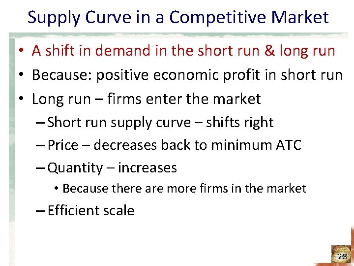 Supply Curve in a Competitive Market • A shift in demand in the short