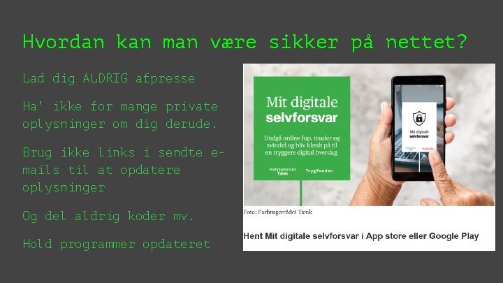 Hvordan kan man være sikker på nettet? Lad dig ALDRIG afpresse Ha’ ikke for