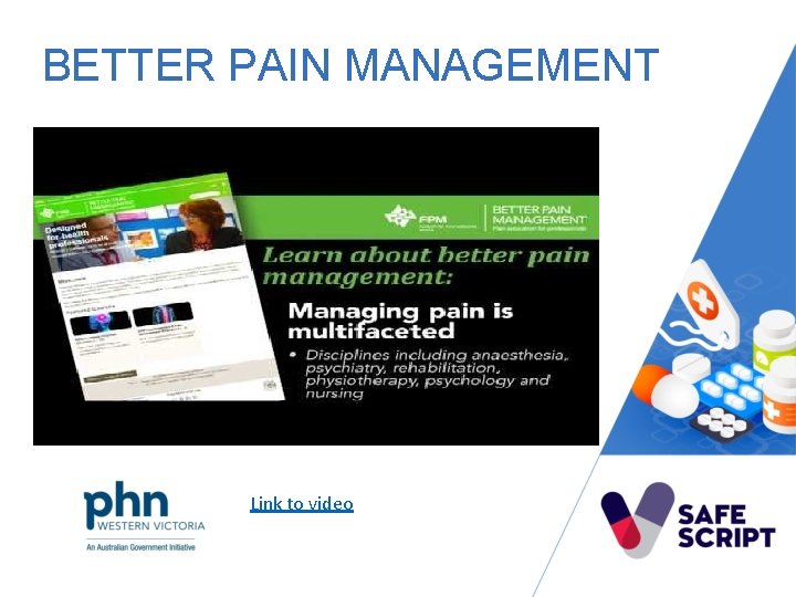 BETTER PAIN MANAGEMENT Link to video 