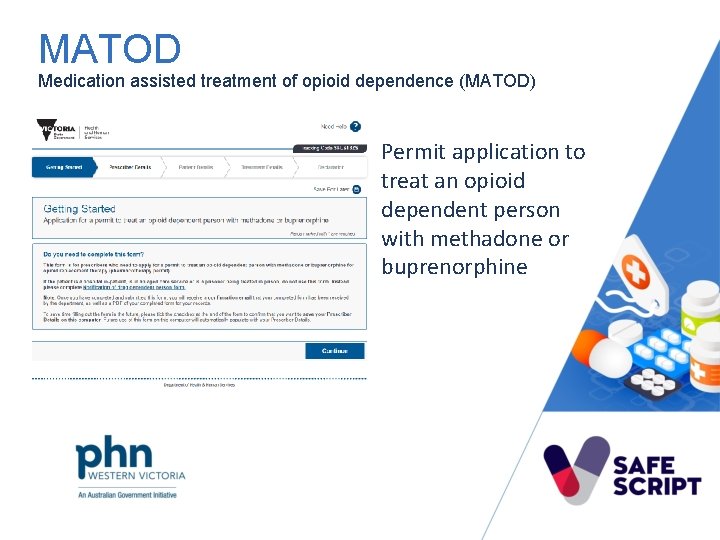 MATOD Medication assisted treatment of opioid dependence (MATOD) Permit application to treat an opioid