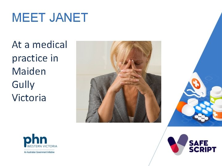 MEET JANET At a medical practice in Maiden Gully Victoria 