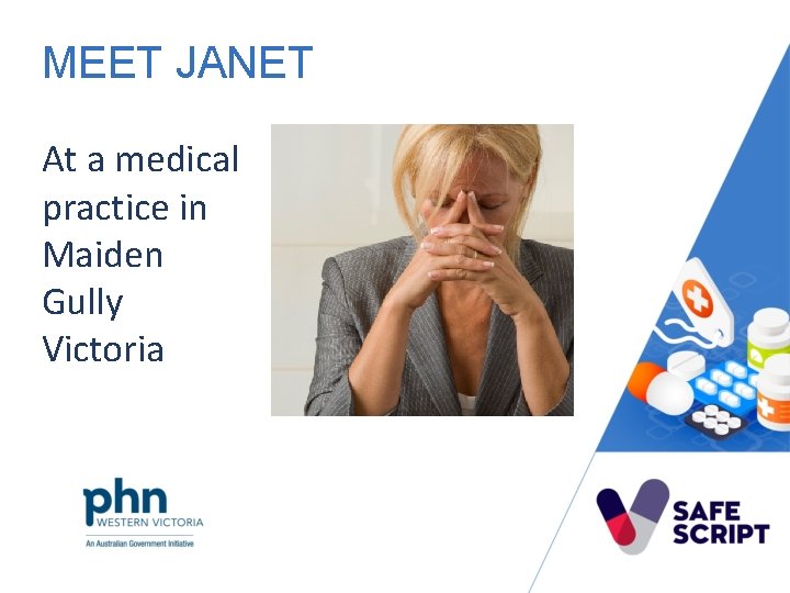 MEET JANET At a medical practice in Maiden Gully Victoria 