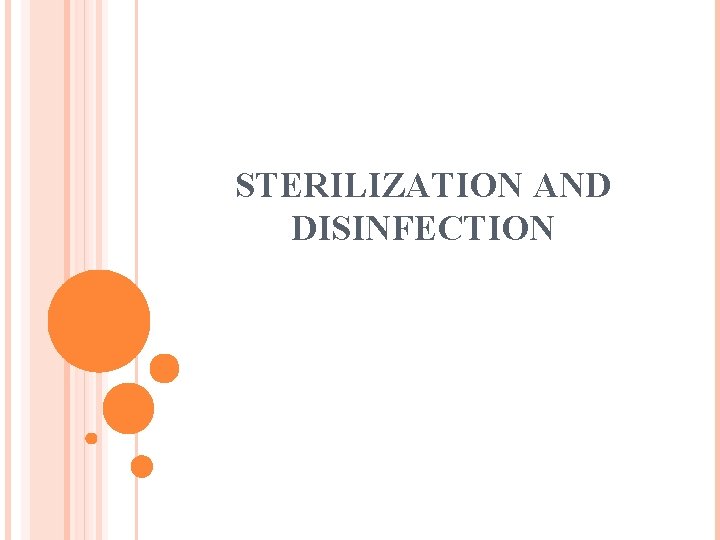 STERILIZATION AND DISINFECTION 