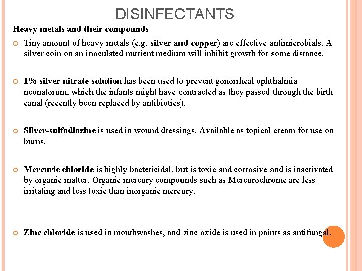 DISINFECTANTS Heavy metals and their compounds Tiny amount of heavy metals (e. g. silver