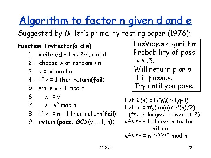Algorithm to factor n given d and e Suggested by Miller’s primality testing paper