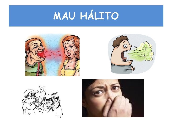 MAU HÁLITO 