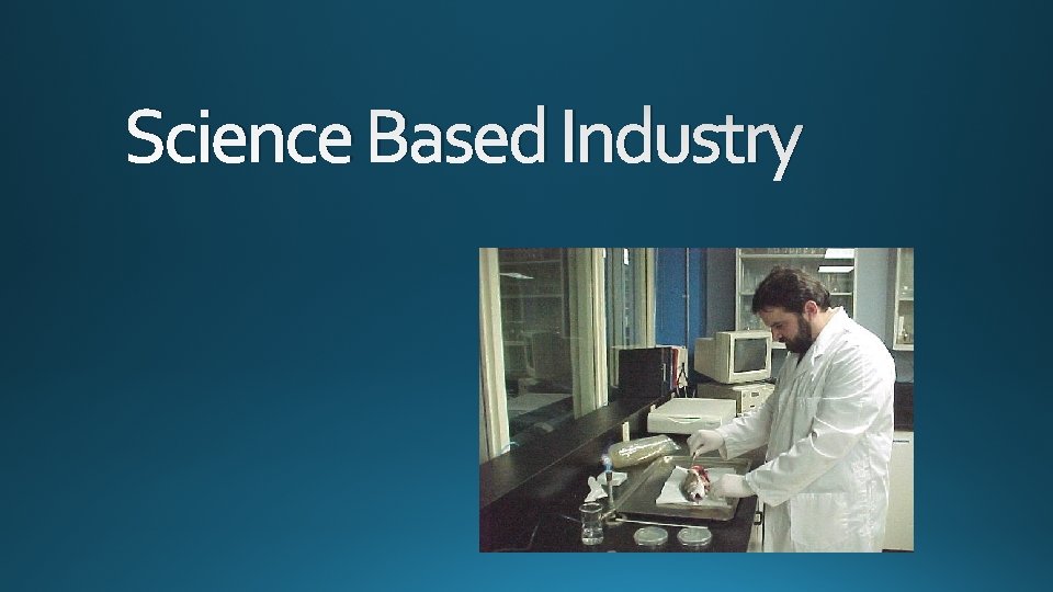 Science Based Industry 