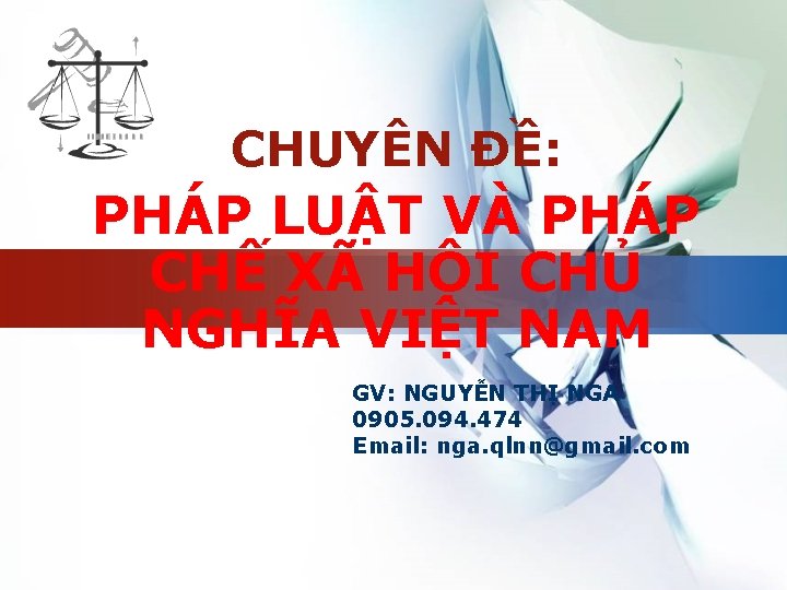 LOGO CHUYÊN ĐỀ: PHÁP LUẬT VÀ PHÁP CHẾ XÃ HỘI CHỦ NGHĨA VIỆT NAM