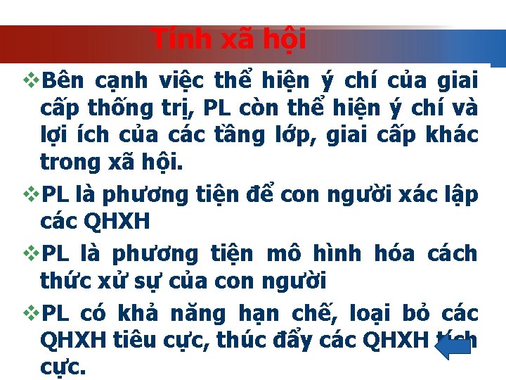 Tính xã hội v. Bên cạnh việc thể hiện ý chí của giai cấp
