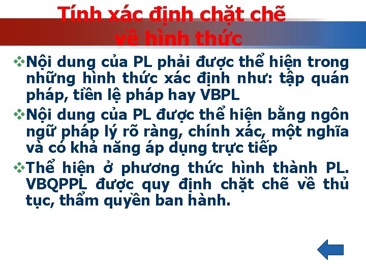 Tính xác định chặt chẽ về hình thức v. Nội dung của PL phải