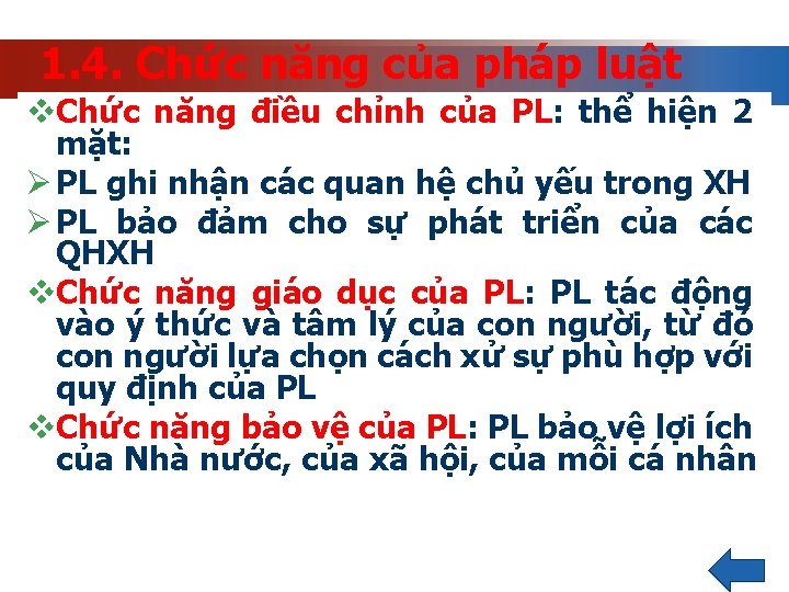 1. 4. Chức năng của pháp luật v. Chức năng điều chỉnh của PL: