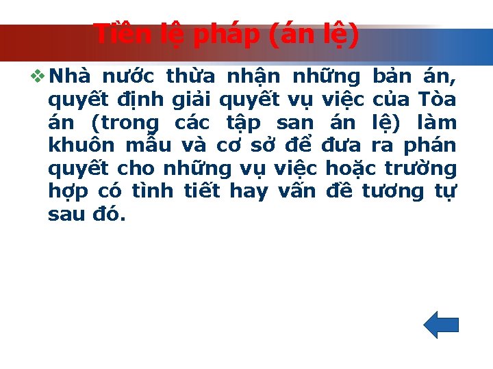 Tiền lệ pháp (án lệ) v Nhà nước thừa nhận những bản án, quyết