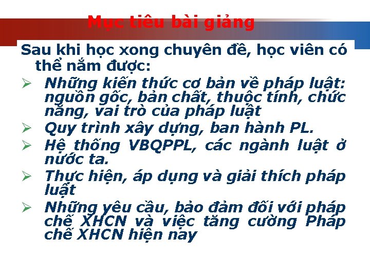 Mục tiêu bài giảng Sau khi học xong chuyên đề, học viên có thể