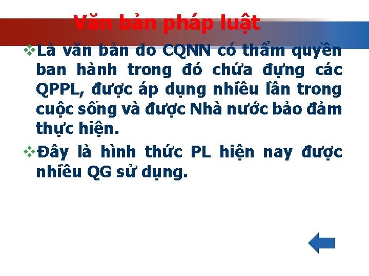 Văn bản pháp luật v. Là văn bản do CQNN có thẩm quyền ban