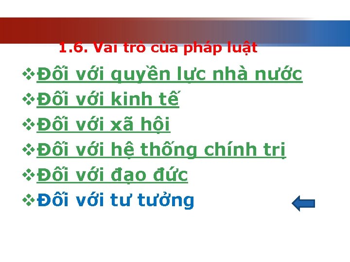 1. 6. Vai trò của pháp luật vĐối vĐối với với với quyền lực