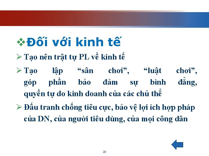 vĐối với kinh tế Ø Tạo nên trật tự PL về kinh tế Ø