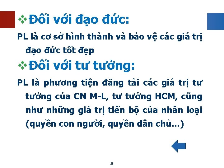 vĐối với đạo đức: PL là cơ sở hình thành và bảo vệ các