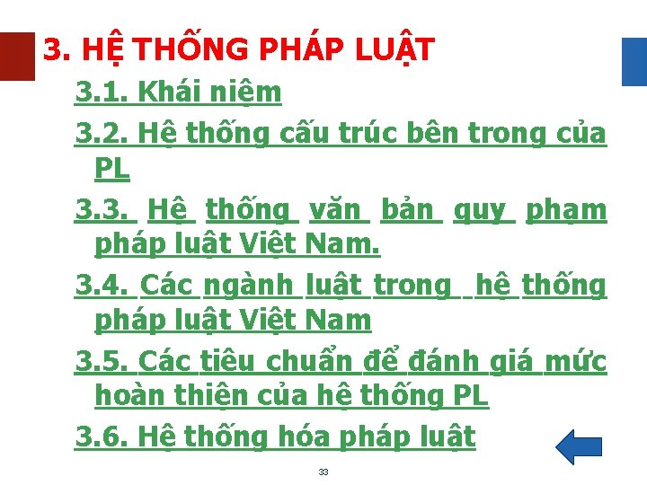 3. HỆ THỐNG PHÁP LUẬT 3. 1. Khái niệm 3. 2. Hệ thống cấu