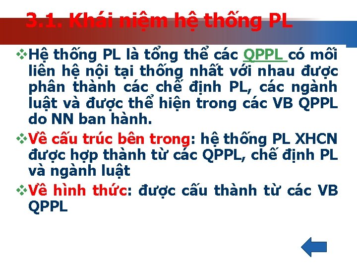 3. 1. Khái niệm hệ thống PL v. Hệ thống PL là tổng thể