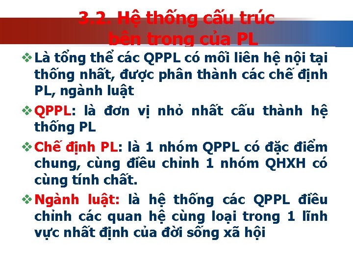 3. 2. Hệ thống cấu trúc bên trong của PL v Là tổng thể