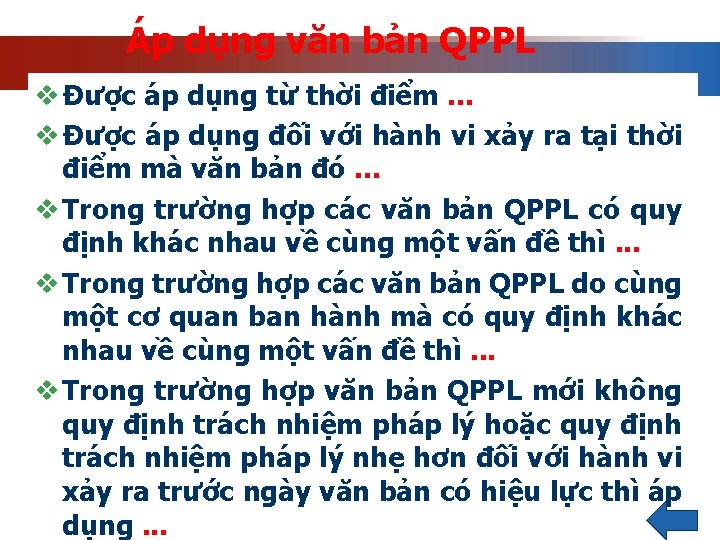 Áp dụng văn bản QPPL v Được áp dụng từ thời điểm. . .