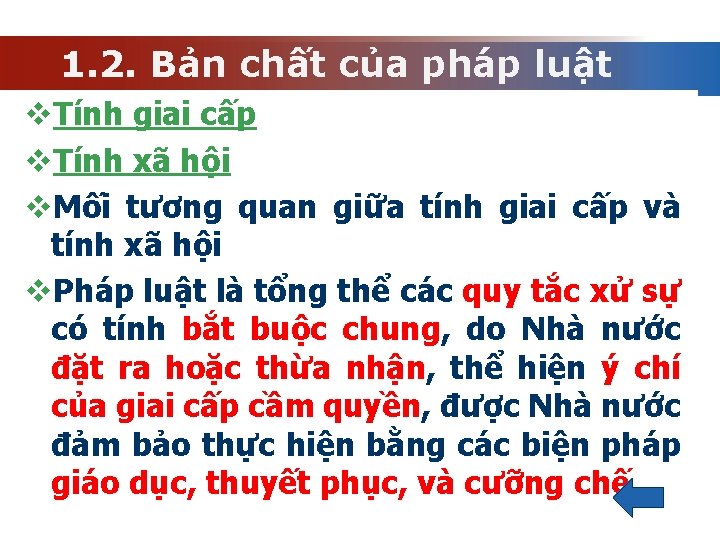 1. 2. Bản chất của pháp luật v. Tính giai cấp v. Tính xã