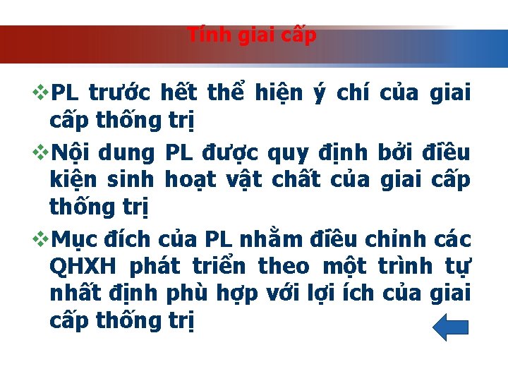 Tính giai cấp v. PL trước hết thể hiện ý chí của giai cấp