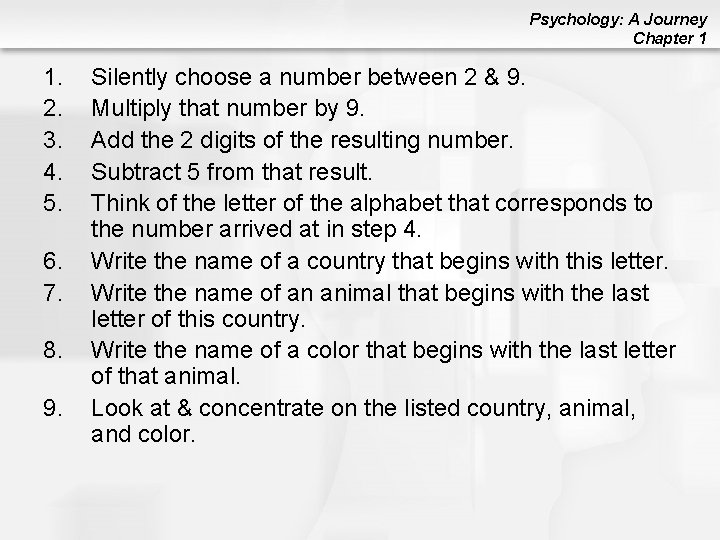 Psychology: A Journey Chapter 1 1. 2. 3. 4. 5. 6. 7. 8. 9.