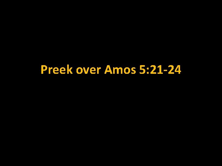 Preek over Amos 5: 21 -24 