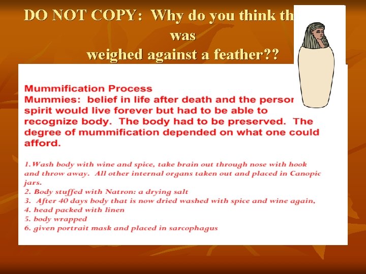 DO NOT COPY: Why do you think the heart was weighed against a feather?