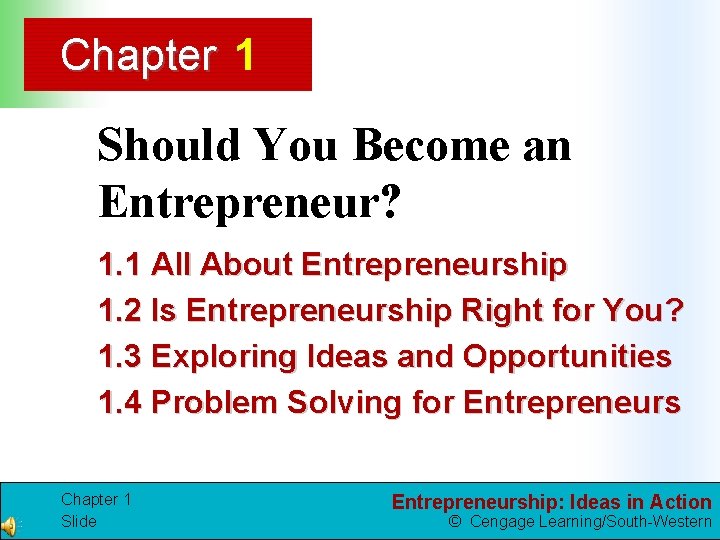Chapter 1 Should You Become an Entrepreneur? 1. 1 All About Entrepreneurship 1. 2