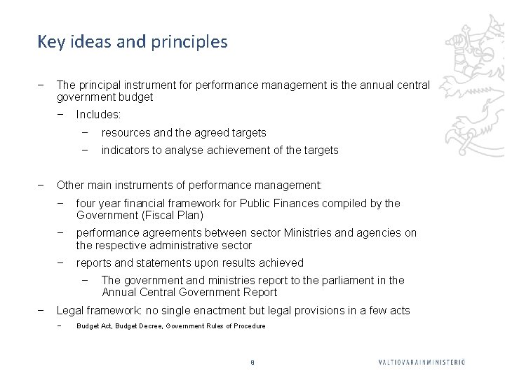 Key ideas and principles ‒ The principal instrument for performance management is the annual