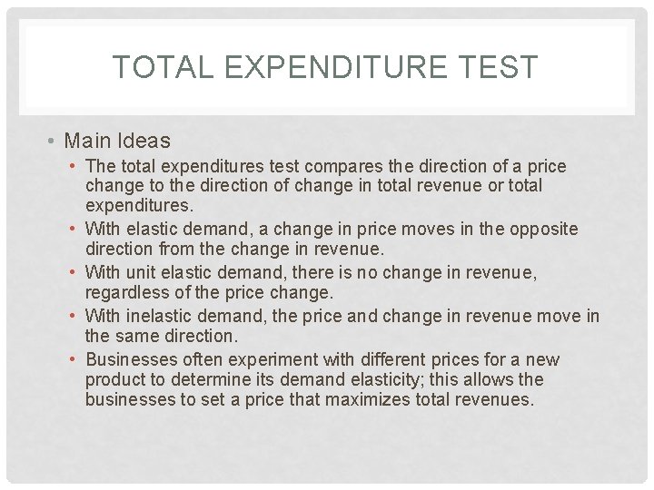 TOTAL EXPENDITURE TEST • Main Ideas • The total expenditures test compares the direction