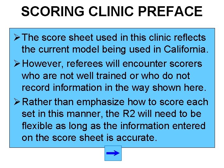 SCORING CLINIC PREFACE Ø The score sheet used in this clinic reflects the current