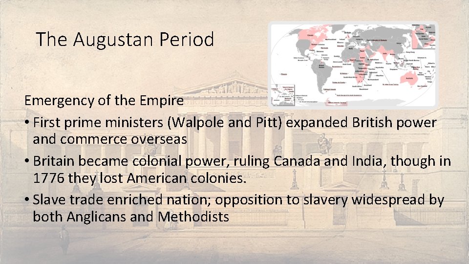 The Augustan Period Emergency of the Empire • First prime ministers (Walpole and Pitt)