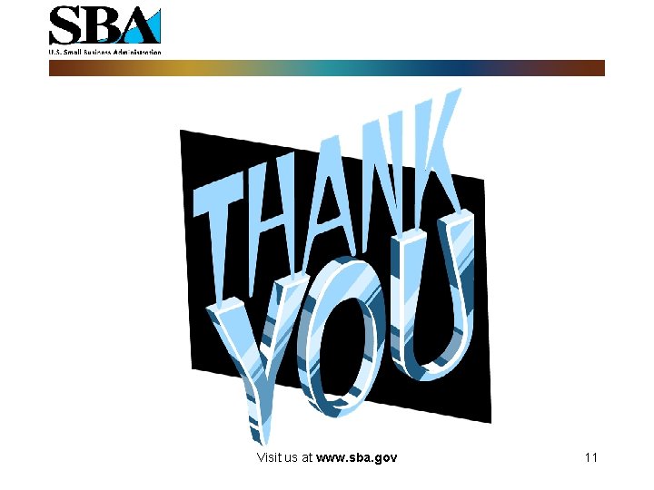 Visit us at www. sba. gov 11 