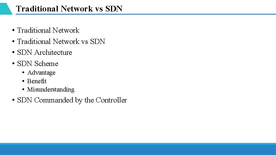 Traditional Network vs SDN • • Traditional Network vs SDN Architecture SDN Scheme •