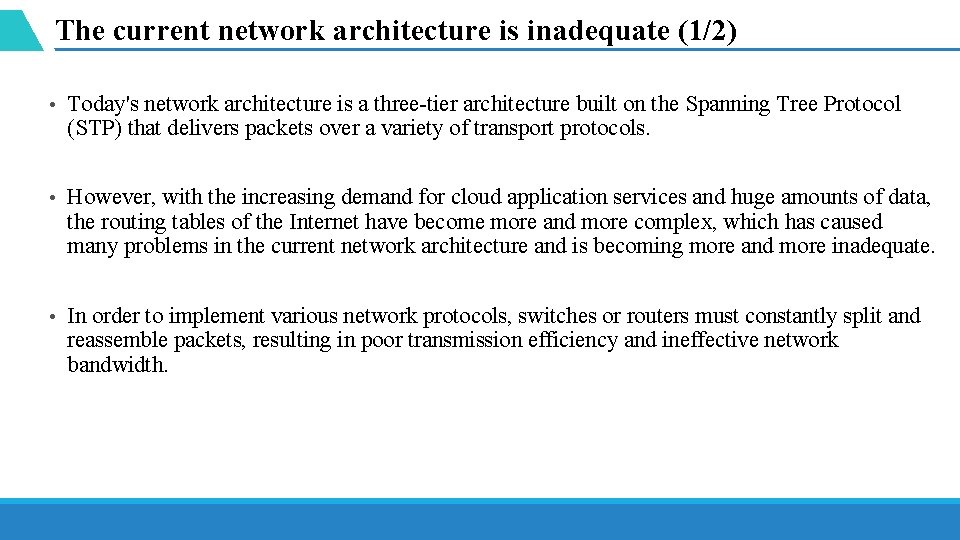 The current network architecture is inadequate (1/2) • Today's network architecture is a three-tier