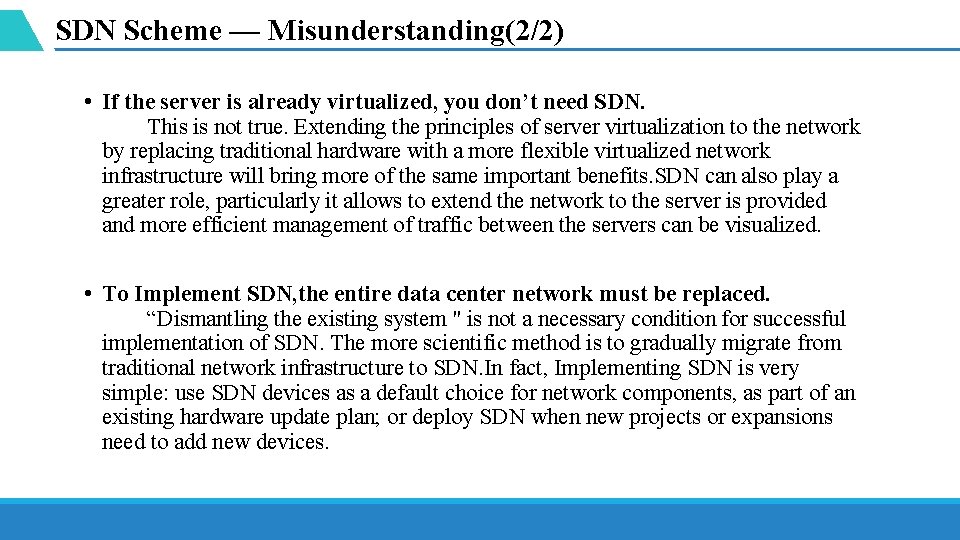 SDN Scheme — Misunderstanding(2/2) • If the server is already virtualized, you don’t need