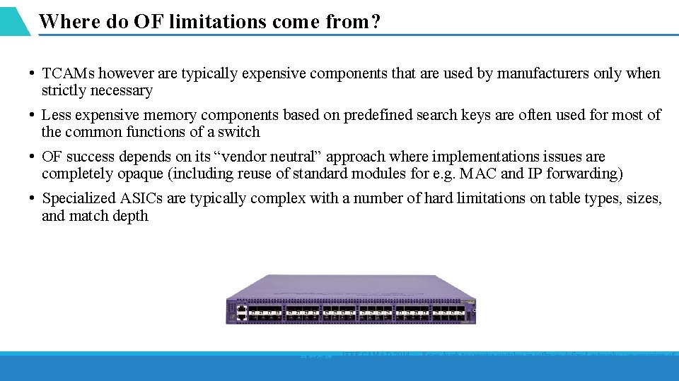 Where do OF limitations come from? • TCAMs however are typically expensive components that