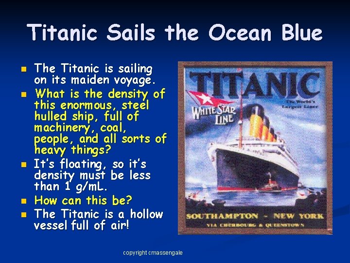 Titanic Sails the Ocean Blue n n n The Titanic is sailing on its