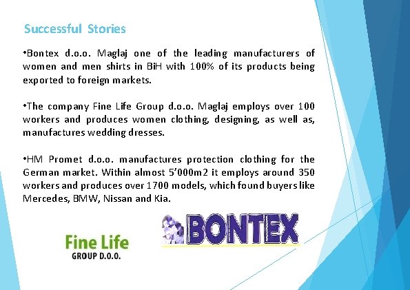 Successful Stories • Bontex d. o. o. Maglaj one of the leading manufacturers of